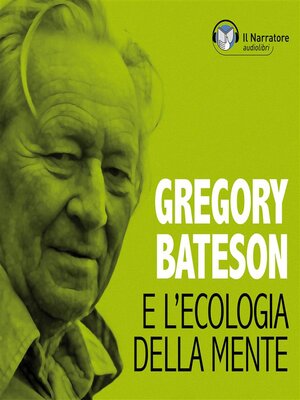 cover image of Gregory Bateson e l'Ecologia della Mente